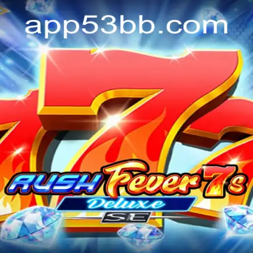 Descubra o Mundo Empolgante de RushFever7sDeluxeSE em 53BB.com